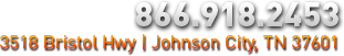 800.918.2453 - 3518 Bristol Hwy, Johnson City, TN 37601
